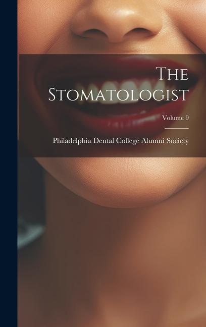 Knjiga The Stomatologist; Volume 9 Philadelphia Dental College Alumni So...