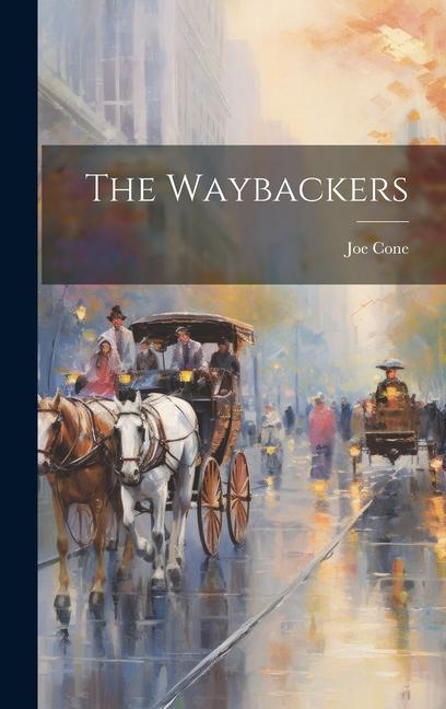 Knjiga The Waybackers Joe Cone