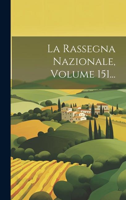Knjiga La Rassegna Nazionale, Volume 151... Anonymous