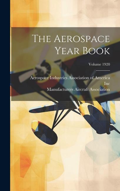 Kniha The Aerospace Year Book; Volume 1920 Inc