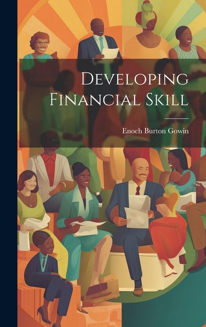 Knjiga Developing Financial Skill Enoch Burton Gowin