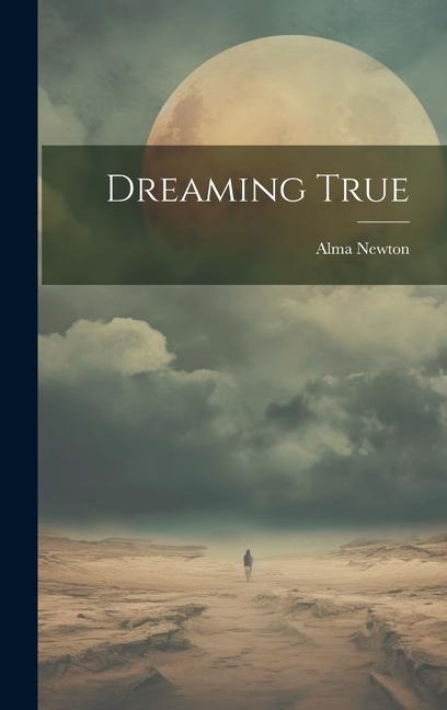 Knjiga Dreaming True Alma Newton