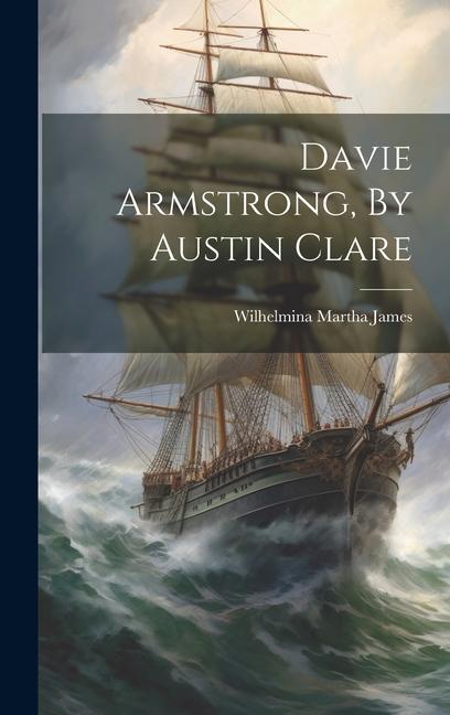 Livre Davie Armstrong, By Austin Clare Wilhelmina Martha James