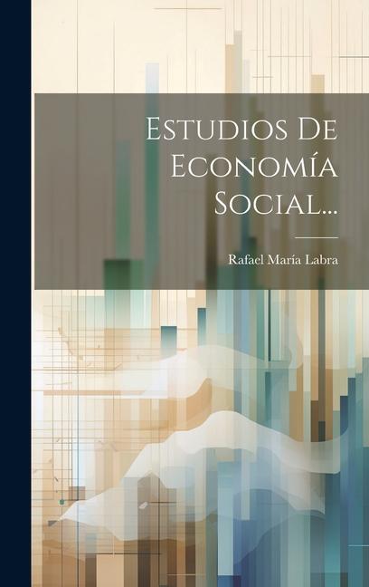 Libro Estudios De Economía Social... Rafael María Labra