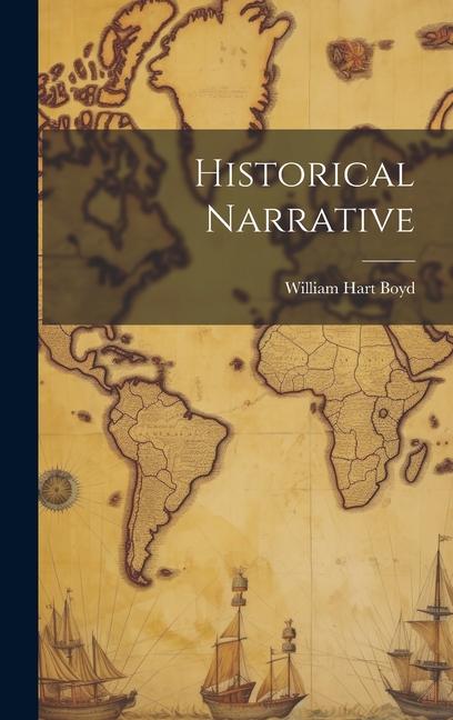 Knjiga Historical Narrative William Hart Boyd