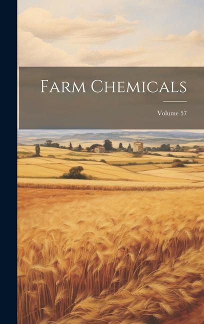 Knjiga Farm Chemicals; Volume 57 Anonymous