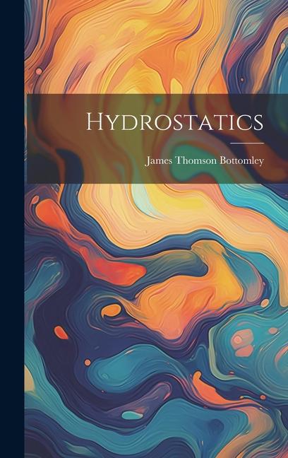 Knjiga Hydrostatics James Thomson Bottomley