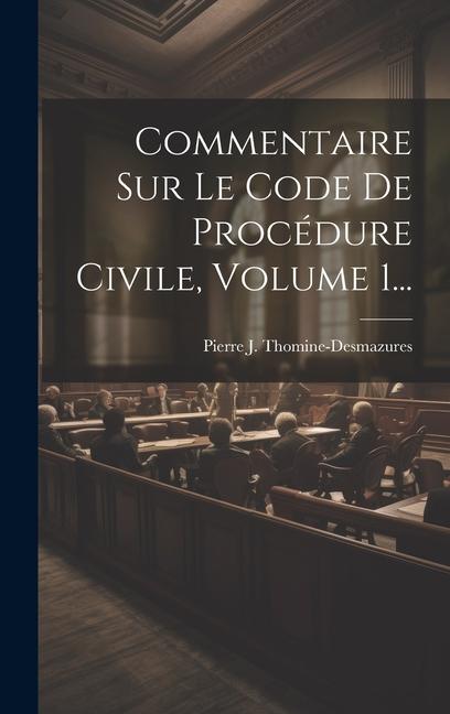 Kniha Commentaire Sur Le Code De Procédure Civile, Volume 1... 