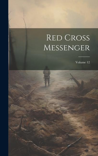 Knjiga Red Cross Messenger; Volume 12 Anonymous