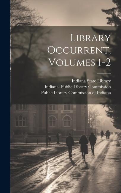 Livro Library Occurrent, Volumes 1-2 Public Library Commission of Indiana