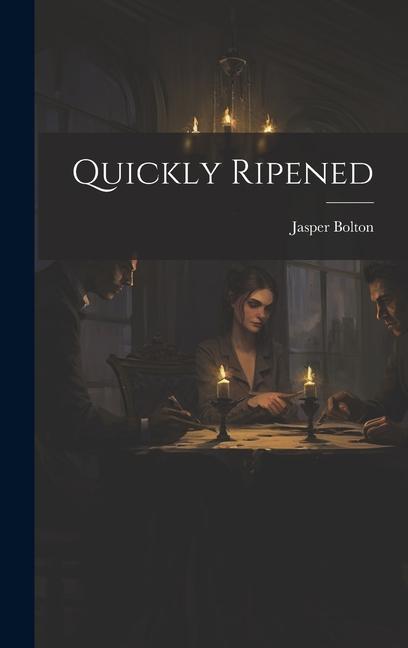 Knjiga Quickly Ripened Jasper Bolton