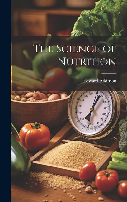 Könyv The Science of Nutrition 