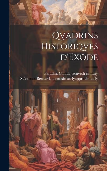 Knjiga Qvadrins historiqves d'Exode Bernard Approximately Salomon
