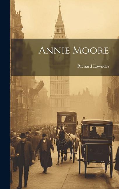 Book Annie Moore Richard Lowndes