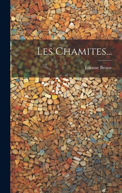 Knjiga Les Chamites... Étienne Brosse