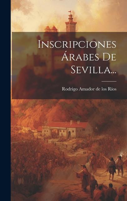 Libro Inscripciones Árabes De Sevilla... 