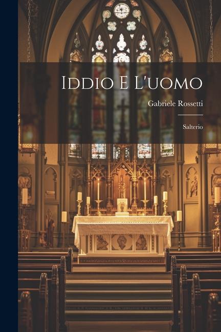 Kniha Iddio E L'uomo: Salterio Gabriele Rossetti