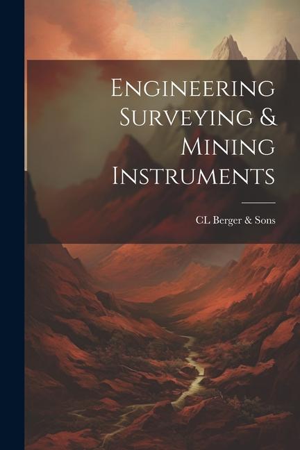 Knjiga Engineering Surveying & Mining Instruments CL Berger & Sons