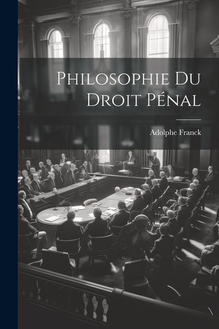 Knjiga Philosophie Du Droit Pénal 