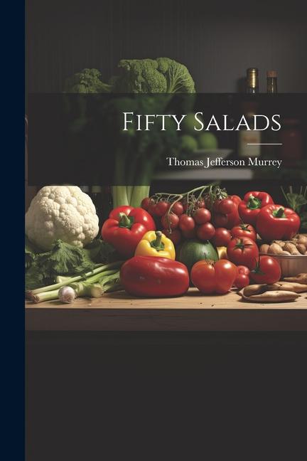 Knjiga Fifty Salads Thomas Jefferson Murrey