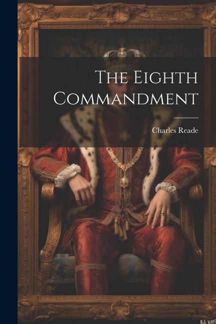 Knjiga The Eighth Commandment Charles Reade