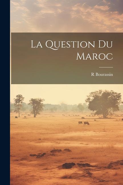 Knjiga La Question Du Maroc R Bourassin