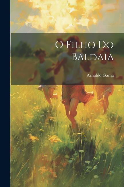 Boek O Filho Do Baldaia Arnaldo Gama