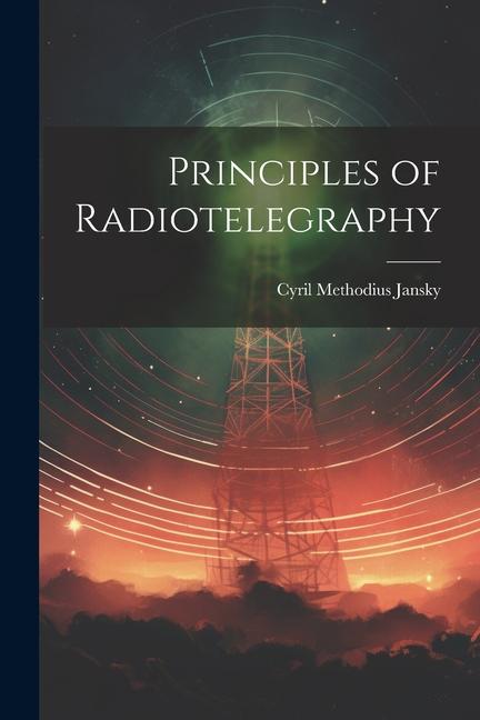 Knjiga Principles of Radiotelegraphy Cyril Methodius Jansky