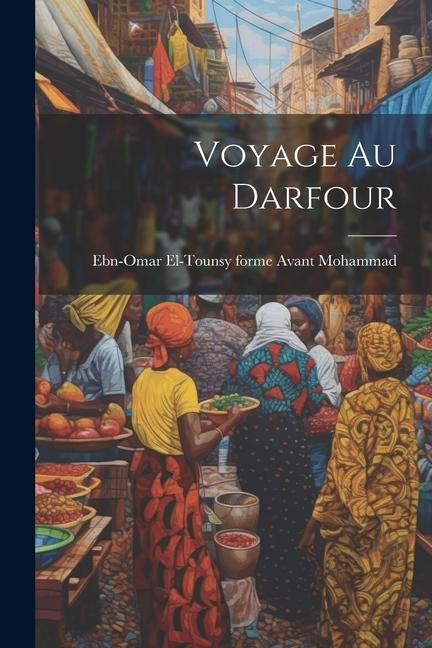 Knjiga Voyage Au Darfour Ebn-Omar El-Tounsy [forme A... Mohammad