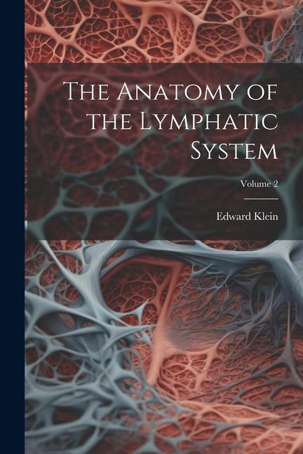 Livre The Anatomy of the Lymphatic System; Volume 2 