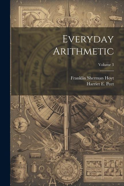 Knjiga Everyday Arithmetic; Volume 3 Harriet E. Peet