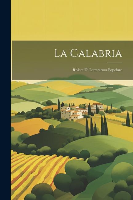 Carte La Calabria: Rivista Di Letteratura Popolare 