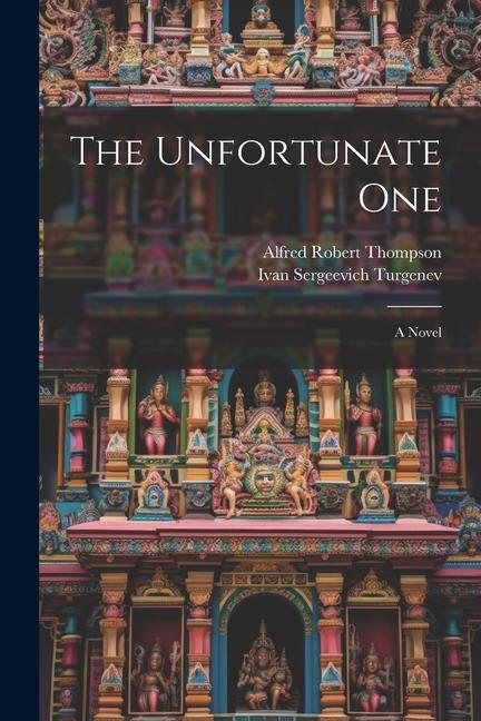 Knjiga The Unfortunate One Alfred Robert Thompson