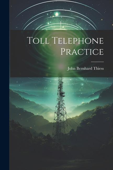 Knjiga Toll Telephone Practice John Bernhard Thiess