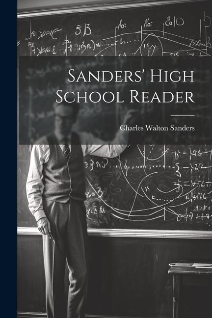 Knjiga Sanders' High School Reader Charles Walton Sanders