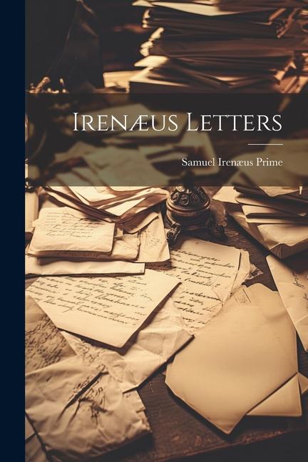 Knjiga Iren?us Letters Samuel Irenæus Prime
