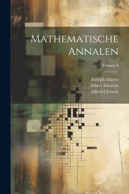 Knjiga Mathematische Annalen; Volume 9 Alfred Clebsch