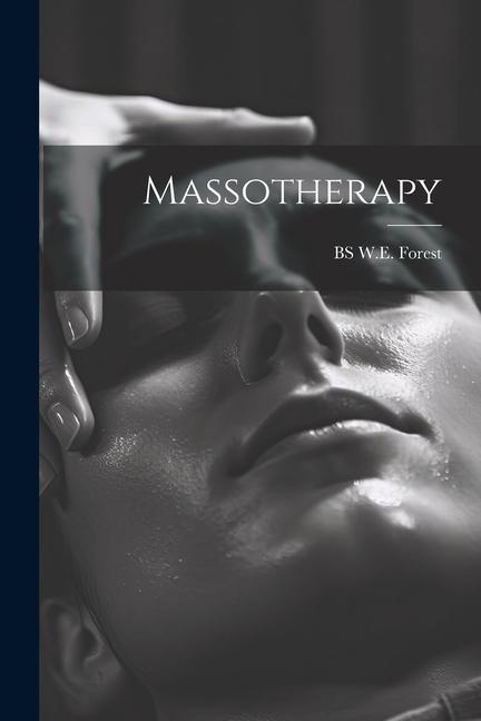 Knjiga Massotherapy BS W.E. Forest