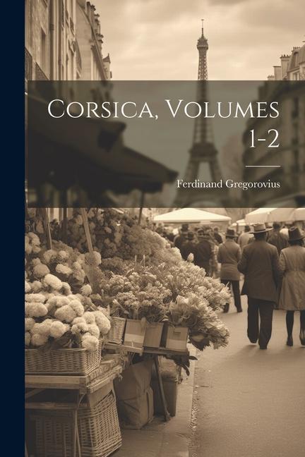 Książka Corsica, Volumes 1-2 