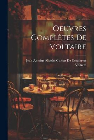Βιβλίο Oeuvres Compl?tes De Voltaire Jean-Antoine-Nicolas Ca de Condorcet