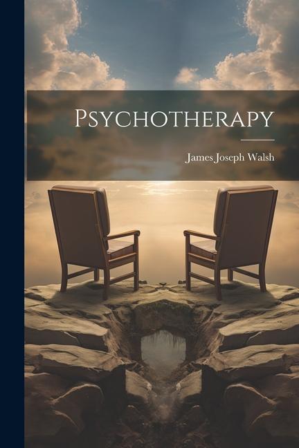 Knjiga Psychotherapy James Joseph Walsh