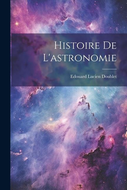 Kniha Histoire de l'astronomie 
