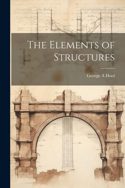 Knjiga The Elements of Structures George A Hool