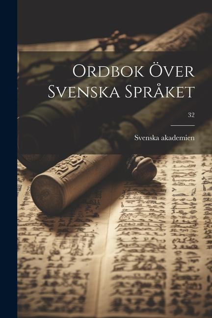 Könyv Ordbok över svenska spr?ket; 32 