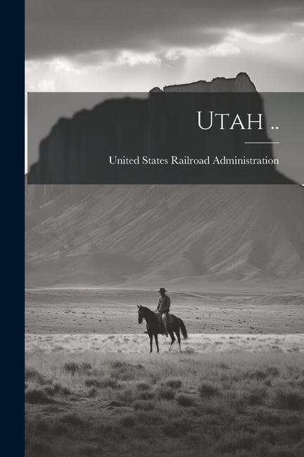 Livro Utah .. United States Railroad Administration
