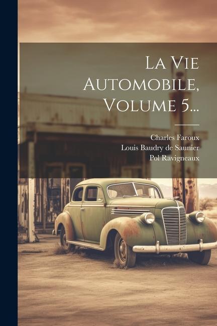 Kniha La Vie Automobile, Volume 5... Charles Faroux