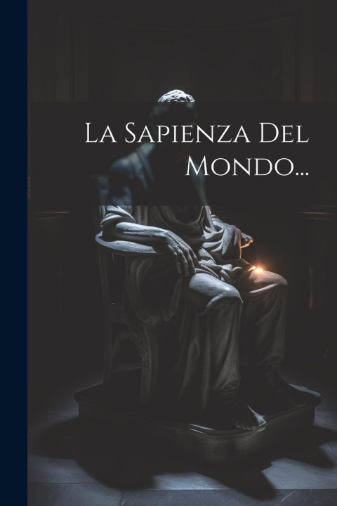 Книга La Sapienza Del Mondo... Anonymous