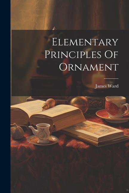 Книга Elementary Principles Of Ornament 