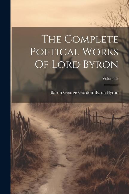 Книга The Complete Poetical Works Of Lord Byron; Volume 3 