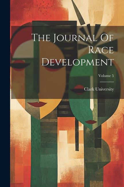 Knjiga The Journal Of Race Development; Volume 5 Mass.) Clark University (Worcester